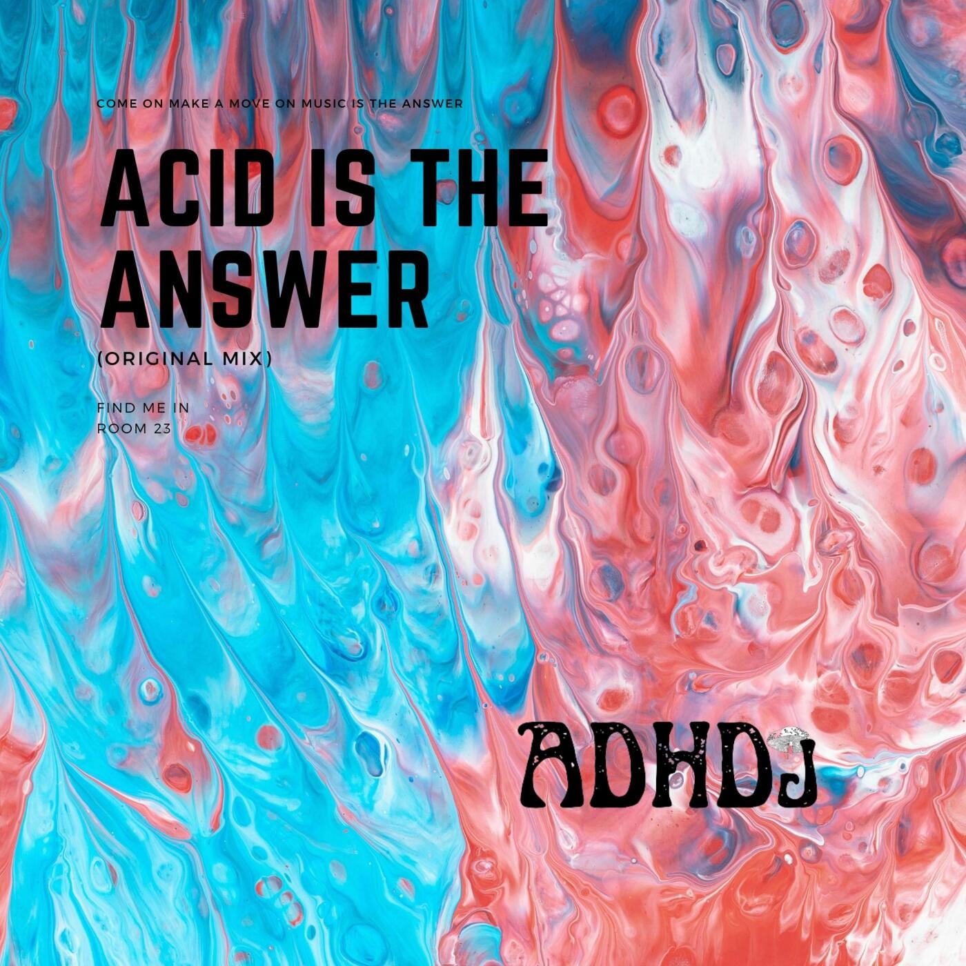 ADHDj - Acid is the Answer [196512935739]